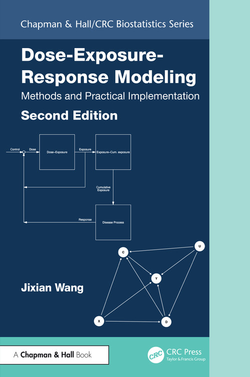 Dose-Exposure-Response Modeling (Methods and Practical Implementation) by Jixian Wang, 9781032596259