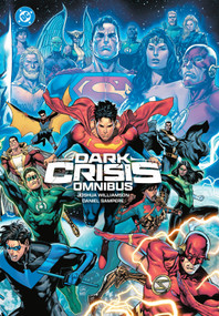 Dark Crisis Omnibus by Joshua Williamson, Daniel Sampere, Dennis Culver, Stephanie Phillips, Clay Henry, 9781799508243