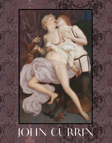 John Currin: New Paintings by Wells Tower, Angus Cook, 9780847836895
