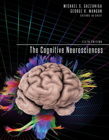 The Cognitive Neurosciences, fifth edition by Michael S. Gazzaniga, George R. Mangun, 9780262027779