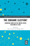 The Endgame Election? (European Views on the United States Elections of 2024) by Maciej Turek, Philipp Adorf, 9781041197799