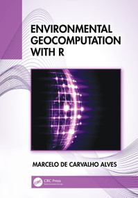 Environmental Geocomputation with R by Marcelo de Carvalho Alves, 9781041208181