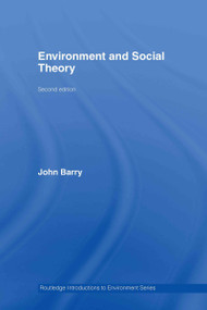 Environment and Social Theory by John Barry, 9780415376174