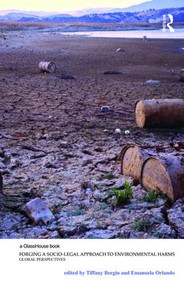 Forging a Socio-Legal Approach to Environmental Harms (Global Perspectives) by Tiffany Bergin, Emanuela Orlando, 9781138936638