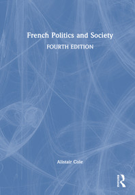 French Politics and Society by Alistair Cole, 9781041135180
