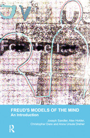 Freud's Models of the Mind (An Introduction) by Christopher Dare, Anna Ursula Dreher, Alex Holder, Joseph Sandler, 9780367104924