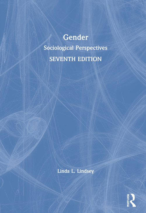Gender (Sociological Perspectives) by Linda L. Lindsey, 9781138103689