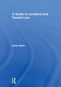 A Guide to Landlord and Tenant Law by Emily Walsh, Annabelle Harrison, 9781138694309