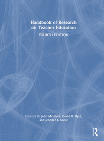 Handbook of Research on Teacher Education by D. John McIntyre, David M. Byrd, Jennifer L. Snow, 9781032895802
