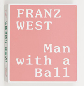 Franz West (Man with a Ball) by Matthias Goldmann, Marina Faust, 9780847842889
