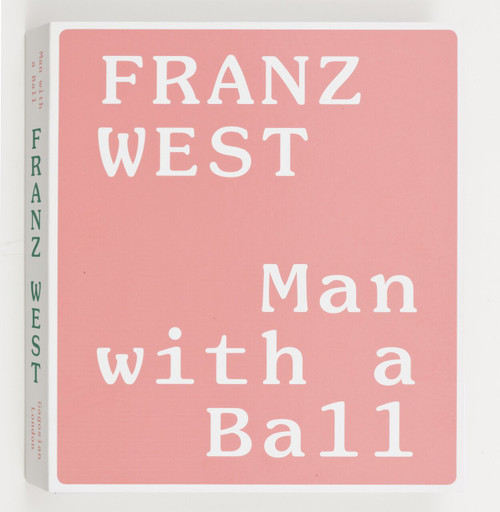 Franz West (Man with a Ball) by Matthias Goldmann, Marina Faust, 9780847842889