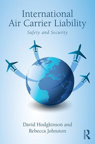 International Air Carrier Liability (Safety and Security) by David Hodgkinson, Rebecca Johnston, 9781138200494