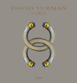 David Yurman (Cable) by David Yurman, Sybil Yurman, Paul Greenhalgh, William Norwich, Carine Roitfeld, 9780847860913