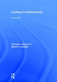 Looking in Classrooms by Thomas L. Good, Alyson L. Lavigne, 9781138646513