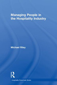 Managing People in the Hospitality Industry by Michael Riley, 9781138296862
