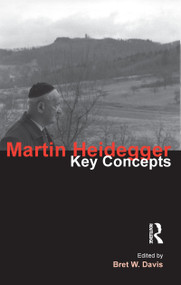 Martin Heidegger (Key Concepts) by Bret W. Davis, 9781844651986