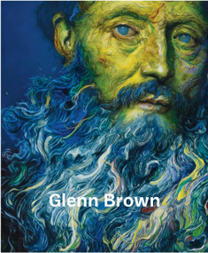 Glenn Brown by Rudi Fuchs, 9780847845644