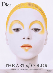 Dior: The Art of Color by Richard Burbridge, Marc Ascoli, Jerry Stafford, 9780847849345