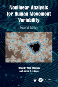 Nonlinear Analysis for Human Movement Variability by Nicholas Stergiou, Aaron D. Likens, 9781032495828