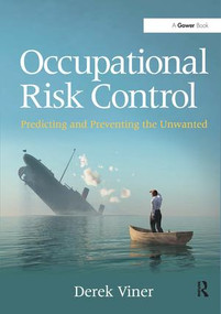 Occupational Risk Control (Predicting and Preventing the Unwanted) by Derek Viner, 9781472419705