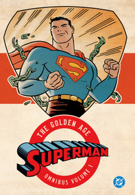 Superman: The Golden Age Omnibus Vol. 1 (2025 Edition) by Jerry Siegel, Joe Shuster, 9781799501664