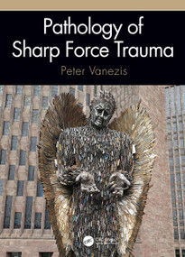 Pathology of Sharp Force Trauma by Peter Vanezis, 9780367722982