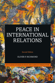 Peace in International Relations by Oliver P. Richmond, 9780815356790