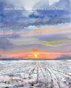 Anselm Kiefer (Transition from Cool to Warm) by James Lawrence, Karl Ove Knausgard, Louisa Buck, 9780847862122