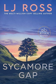 Sycamore Gap by LJ Ross, 9781464291050