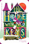 The House with No Keys by Lindsay Currie, 9781464234972