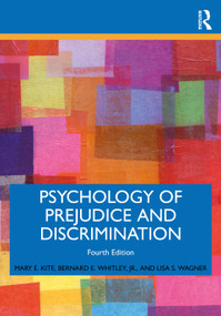 Psychology of Prejudice and Discrimination by Mary E. Kite, Bernard E. Whitley, Jr., Lisa S. Wagner, 9780367408176