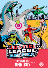 Justice League of America: The Silver Age Omnibus Vol. 1 (New Edition) by Gardner Fox, Mike Sekowsky, 9781799508526