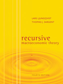 Recursive Macroeconomic Theory, fourth edition by Lars Ljungqvist, Thomas J. Sargent, 9780262038669