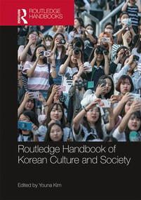 Routledge Handbook of Korean Culture and Society by Youna Kim, 9781138959965