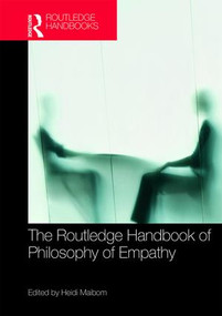The Routledge Handbook of Philosophy of Empathy by Heidi Maibom, 9781138855441