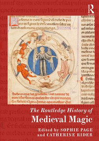 The Routledge History of Medieval Magic by Sophie Page, Catherine Rider, 9781472447302