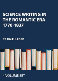 Science Writing in the Romantic Era 1770-1837 by Tim Fulford, 9781032772035