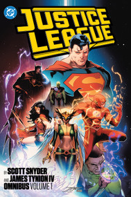 Justice League by Scott Snyder and James Tynion IV Omnibus Vol. 1 by Scott Snyder, Jim Cheung, 9781799501053