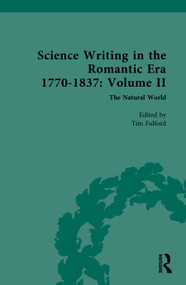 Science Writing in the Romantic Era 1770-1837 (Volume II: The Natural World) by Tim Fulford, 9781041350972