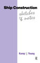 Ship Construction Sketches and Notes by John F Kemp, D J Eyres, Peter Young, 9781138130791