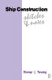 Ship Construction Sketches and Notes by John F Kemp, D J Eyres, Peter Young, 9780750637565