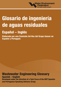Glosario ingenieria de aguas residuales / Wastewater Engineering Glossary (Bilingual Edition) by Water Environment Federation, 9781572781269