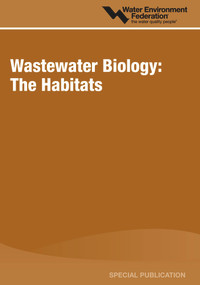 Wastewater Biology: The Habitats by Water Environment Federation, 9781572781634