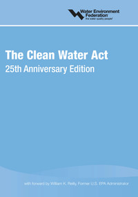 Clean Water ACT (25th Anniversary Edition) by Water Environment Federation (Wef), 9781572782655