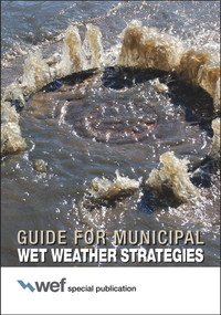 Guide for Municipal Wet Weather Strategies by Water Environment Federation, 9781572782785