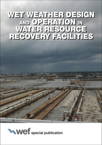 Wet Weather Design and Operation in Water Resource Recovery Facilities by Water Environment Federation, 9781572783041