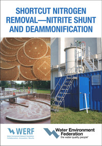 Shortcut Nitrogen Removal-Nitrite Shunt and Deammonification by Water Environment Federation, Water Environment Federation, 9781572783133
