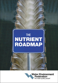 The Nutrient Roadmap by Water Environment Federation, Water Environment Federation, 9781572783140