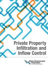 Private Property Infiltration and Inflow Control by Water Environment Federation, 9781572783270