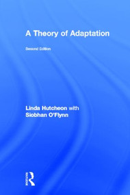 A Theory of Adaptation by Linda Hutcheon, 9780415539371